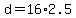 +d+=+16%2A2.5+