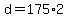 +d+=+175%2A2+