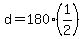+d+=+180%2A%281%2F2%29+