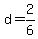 +d+=+2%2F6+