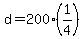 +d+=+200%2A%281%2F4%29+