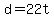 +d+=+22t+