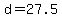 +d+=+27.5+