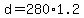+d+=+280%2A1.2+