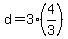 +d+=+3%2A%284%2F3%29+