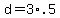 +d+=+3%2A.5+