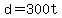+d+=+300t+
