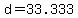 +d+=+33.333+