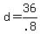 +d+=+36%2F.8+