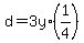 +d+=+3y%2A%281%2F4%29+