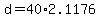 +d+=+40%2A2.1176+