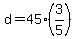 +d+=+45%2A%283%2F5%29+