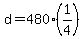 +d+=+480%2A%281%2F4%29+