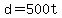 +d+=+500t+