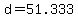 +d+=+51.333+