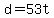 +d+=+53t+