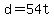 +d+=+54t+