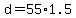 +d+=+55%2A1.5+