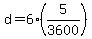 +d+=+6%2A%285%2F3600%29+