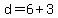 +d+=+6+%2B+3+