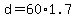 +d+=+60%2A1.7+