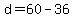 +d+=+60+-+36+