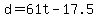 +d+=+61t+-+17.5+