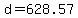 +d+=+628.57+