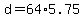 +d+=+64%2A5.75+