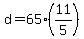 +d+=+65%2A%2811%2F5%29+