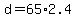+d+=+65%2A2.4+