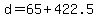 +d+=+65+%2B+422.5+