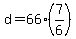 +d+=+66%2A%287%2F6%29+