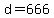 +d+=+666+