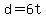 +d+=+6t+