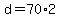+d+=+70%2A2+