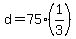 +d+=+75%2A%281%2F3%29+
