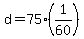 +d+=+75%2A%281%2F60%29+