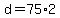 +d+=+75%2A2+