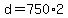 +d+=+750%2A2+