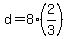 +d+=+8%2A%282%2F3%29+