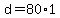+d+=+80%2A1+