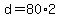 +d+=+80%2A2+