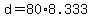 +d+=+80%2A8.333+