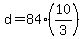 +d+=+84%2A%2810%2F3%29+
