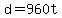 +d+=+960t+