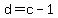 +d+=+c+-+1+