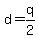 +d+=+q%2F2+