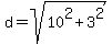 +d+=+sqrt%28+10%5E2+%2B+3%5E2+%29+