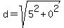 +d+=+sqrt%28+5%5E2+%2B+0%5E2+%29+